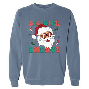 Big Nick Energy Funny Santa Claus Holiday Christmas Garment-Dyed Sweatshirt