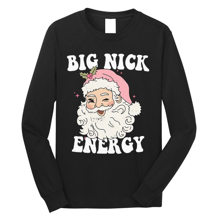 Big Nick Energy Funny Santa Xmas Retro Christmas Long Sleeve Shirt