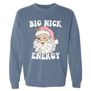 Big Nick Energy Funny Santa Xmas Retro Christmas Garment-Dyed Sweatshirt