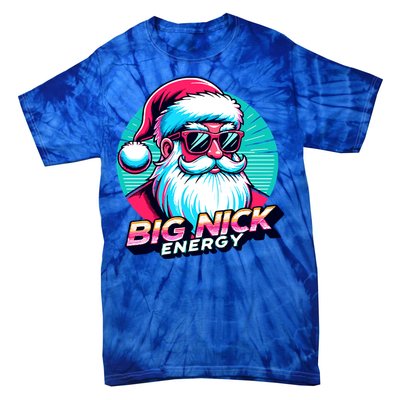 Big Nick Energy Christmas Ugly Xmas Vintage Santa Family Cool Gift Tie-Dye T-Shirt