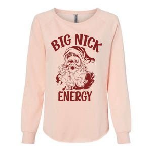 Big Nick Energy Funny Family Christmas Santa Cute Xmas Womens California Wash Sweatshirt