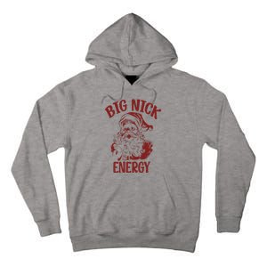 Big Nick Energy Funny Family Christmas Santa Cute Xmas Tall Hoodie