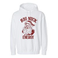 Big Nick Energy Funny Family Christmas Santa Cute Xmas Garment-Dyed Fleece Hoodie