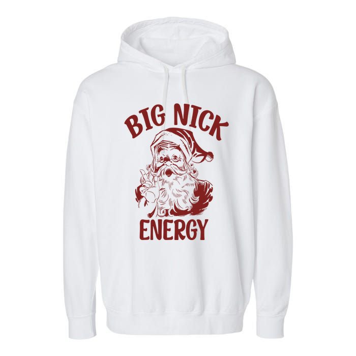 Big Nick Energy Funny Family Christmas Santa Cute Xmas Garment-Dyed Fleece Hoodie