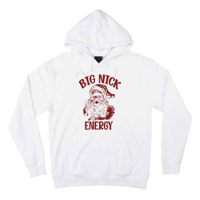 Big Nick Energy Funny Family Christmas Santa Cute Xmas Hoodie