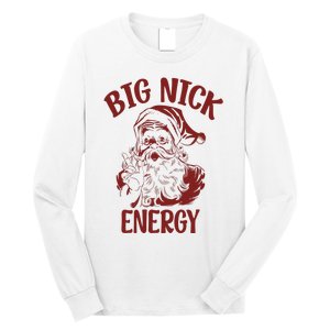 Big Nick Energy Funny Family Christmas Santa Cute Xmas Long Sleeve Shirt