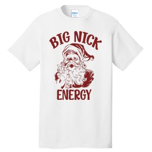 Big Nick Energy Funny Family Christmas Santa Cute Xmas Tall T-Shirt