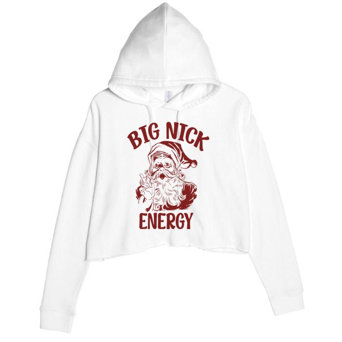 Big Nick Energy Funny Family Christmas Santa Cute Xmas Crop Fleece Hoodie