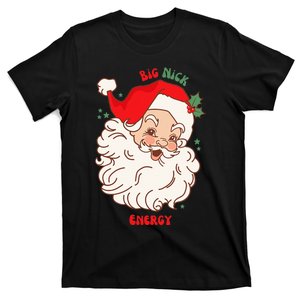 Big Nick Energy Santa Xmas Funny Christmas T-Shirt