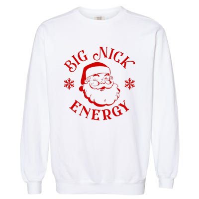 Big Nick Energy Christmas Retro Groovy Funny Vintage Santa Garment-Dyed Sweatshirt