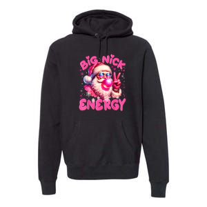 Big Nick Energy Funny Xmas Christmas Holiday Premium Hoodie