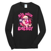 Big Nick Energy Funny Xmas Christmas Holiday Tall Long Sleeve T-Shirt