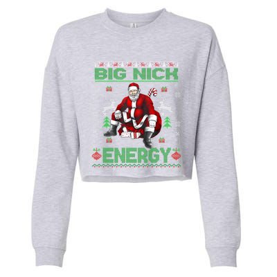 Big Nick Energy Funny Santa For Christmas Cropped Pullover Crew