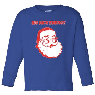 Big Nick Energy Funny Christmas Gift Toddler Long Sleeve Shirt