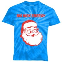 Big Nick Energy Funny Christmas Gift Kids Tie-Dye T-Shirt