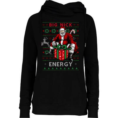 Big Nick Energy Funny Santa Christmas Xmas Ugly Christmas Sweater Womens Funnel Neck Pullover Hood