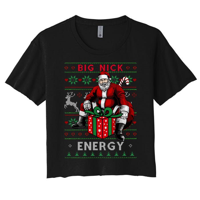 Big Nick Energy Funny Santa Christmas Xmas Ugly Christmas Sweater Women's Crop Top Tee