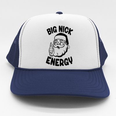 Big Nick Energy Santa Naughty Adult Humor Funny Christmas Trucker Hat