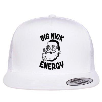 Big Nick Energy Santa Naughty Adult Humor Funny Christmas Flat Bill Trucker Hat