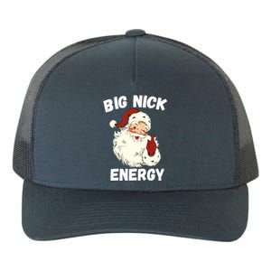 Big Nick Energy Funny Christmas Santa Xmas Family Pajama Gift Yupoong Adult 5-Panel Trucker Hat