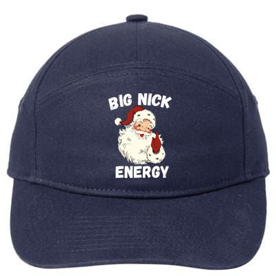 Big Nick Energy Funny Christmas Santa Xmas Family Pajama Gift 7-Panel Snapback Hat