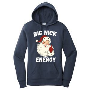 Big Nick Energy Funny Christmas Santa Xmas Family Pajama Gift Women's Pullover Hoodie