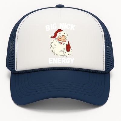 Big Nick Energy Funny Christmas Santa Xmas Family Pajama Gift Trucker Hat