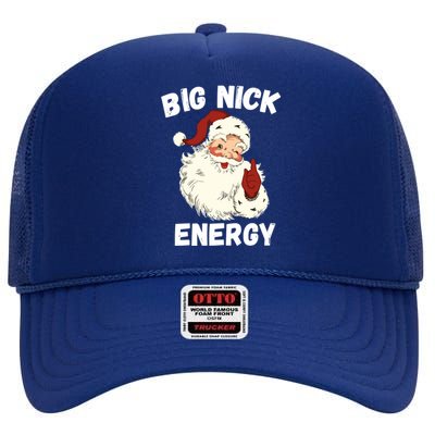 Big Nick Energy Funny Christmas Santa Xmas Family Pajama Gift High Crown Mesh Back Trucker Hat