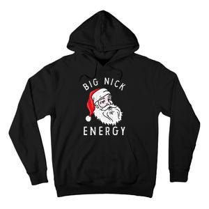 Big Nick Energy Funny Santa Christmas Family Matching  Tall Hoodie