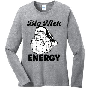 Big Nick Energy Shirt Santa Xmas Funny Christmas Ladies Long Sleeve Shirt