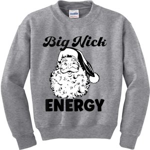 Big Nick Energy Shirt Santa Xmas Funny Christmas Kids Sweatshirt