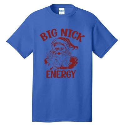 Big Nick Energy Funny Family Christmas Santa Cute Xmas Gift Tall T-Shirt