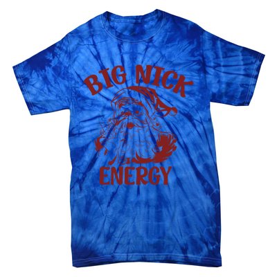 Big Nick Energy Funny Family Christmas Santa Cute Xmas Gift Tie-Dye T-Shirt