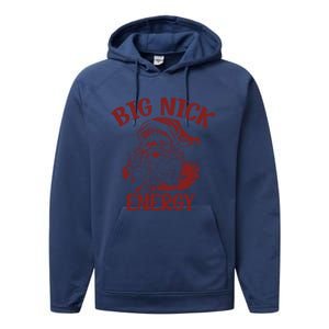 Big Nick Energy Funny Family Christmas Santa Cute Xmas Gift Performance Fleece Hoodie