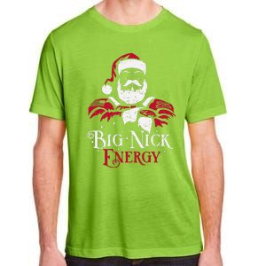 Big Nick Energy Santa Claus Christmas Xmas Holiday Adult ChromaSoft Performance T-Shirt