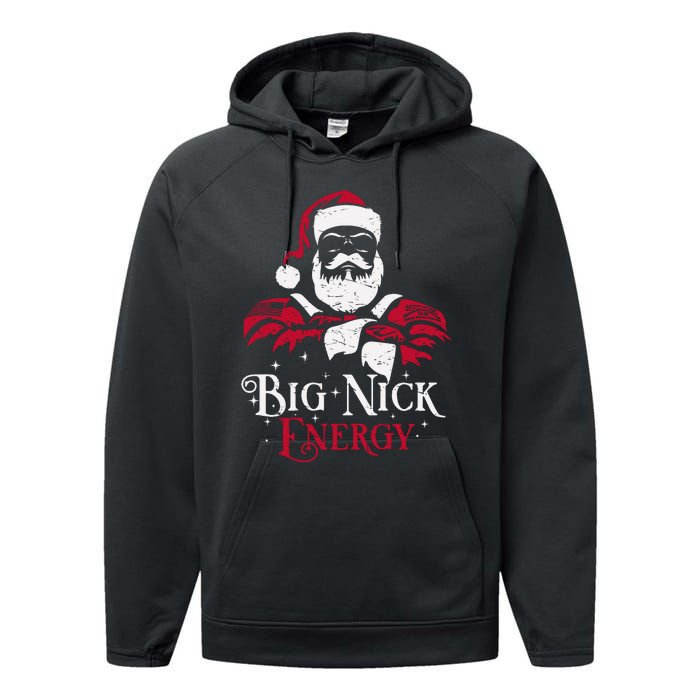 Big Nick Energy Santa Claus Christmas Xmas Holiday Performance Fleece Hoodie