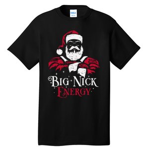 Big Nick Energy Santa Claus Christmas Xmas Holiday Tall T-Shirt