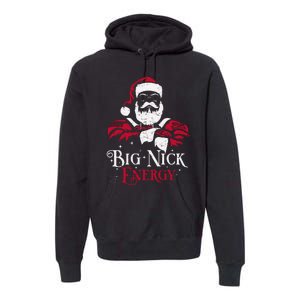 Big Nick Energy Santa Claus Christmas Xmas Holiday Premium Hoodie