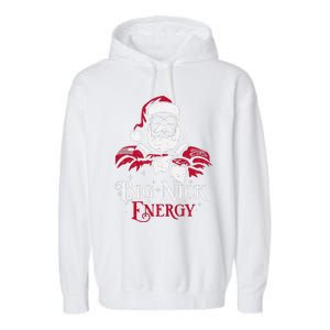 Big Nick Energy Santa Claus Christmas Xmas Holiday Garment-Dyed Fleece Hoodie