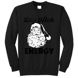 Big Nick Energy Shirt Santa Xmas Funny Christmas Tank Top Tall Sweatshirt