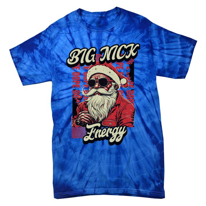 Big Nick Energy Funny Santa Christmas Ugly Christmas Cute Gift Tie-Dye T-Shirt