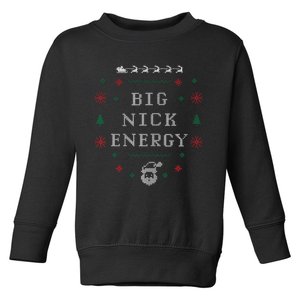 Big Nick Energy Funny Xmas Christmas Holiday Toddler Sweatshirt