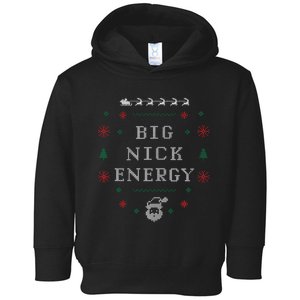 Big Nick Energy Funny Xmas Christmas Holiday Toddler Hoodie