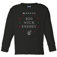 Big Nick Energy Funny Xmas Christmas Holiday Toddler Long Sleeve Shirt