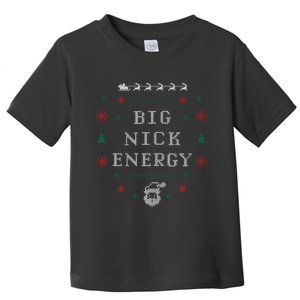 Big Nick Energy Funny Xmas Christmas Holiday Toddler T-Shirt