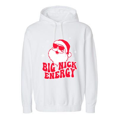 Big Nick Energy Gift Christmas Reindeer Meaningful Gift Cute Xmas Gift Garment-Dyed Fleece Hoodie