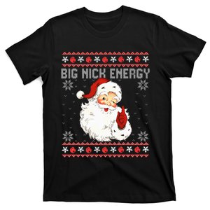 Big Nick Energy Santa Naughty Adult Ugly Christmas Sweater T-Shirt