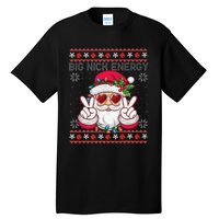 Big Nick Energy Santa Ugly Christmas Sweater Tall T-Shirt