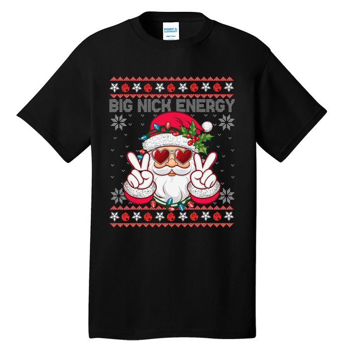 Big Nick Energy Santa Ugly Christmas Sweater Tall T-Shirt