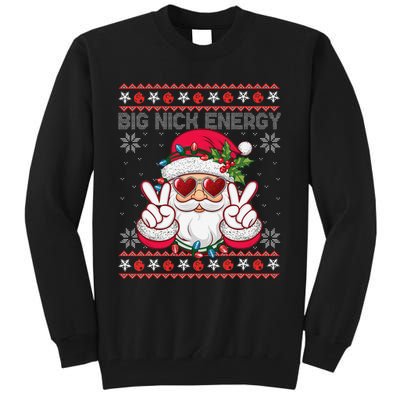 Big Nick Energy Santa Ugly Christmas Sweater Tall Sweatshirt